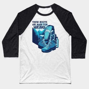 Boots for Hiking Baseball T-Shirt